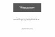 Programa trianual para la construcción y crecimiento de la …telecomm.gob.mx/telecomm/redtroncal/6PlanTrianual.pdf ·  · 2017-08-16Derecho de uso irrestricto, irrevocable y exclusivo