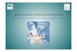 Bases Históricas y Teóricas de la Enfermería · El Modelo de Peplau, se centra en la Teoría de relaciones interpersonales y destaca la importancia de 