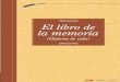 El libro de la memoria - Sociedad Extremeña de Neurologíasexne.es/downloads/ellibrodelamemoriafundacionlacaixa.pdfEl libro de la memoria (Historia de vida) anterior siguiente índice