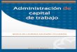 ADMINISTRACIÓN DE CAPITAL DE TRABAJO - aliat.org.mx · de plataforma para iniciar un proceso de calidad y qué se puede esperar como ... * Jan Carlzon Desarrollo de la calidad en
