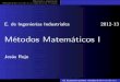 Métodos Matemáticos I - Matemática Aplicadawmatem.eis.uva.es/~jesroj/matem1/Curso/Cap03b_Esquema.pdfMétodos de Runge-Kutta explícitos de 2 etapas Deentrelainﬁnidaddemétodosde2etapasyorden2que