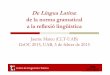 De LinguaLatina de la norma gramatical a la ... GrOC2015.pdf · De LinguaLatina 1. La reflexiólingüística en el currículum de batxillerat de la matèria de llatí. 2. Enfocament