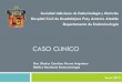 CASO CLINICO - endocrinologia-jalisco.orgendocrinologia-jalisco.org/casos/junio2013.pdf · Sepsis (incluye malaria) Inanición 3. Deficiencia hormonal Cortisol Glucagon y epinefrina