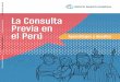 World Bank Documentdocuments.worldbank.org/curated/en/164661472713448678/...6 La Consulta Previa en el Perú A pdrenzijayes fi Jesa20os Presentación La implementación del derecho