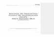 Normas de Operación Centro de Distribución (NOP) 2011 ... · El manual está conformado por seis secciones: Normas Básicas, Programación de la recepción, Programación de la
