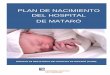 PLA DE PART I NAIXEMENT HOSPITAL DE MATARO-esp · Efectuaremos la valoración del bienestar fetal mediante un monitor de registro cardiotocográfico (RCTG), de manera 