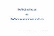 Música! e! Movemento! - Novas€¦ · Utilizar o coñecemento dos elementos musicais básicos no análise de ... - Interese pola escritura e a lectura da música