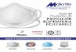 Guía de Productos de Protección resPiratoria desechable · resPiratoria desechable Protector para Rostro y Ojos Productos de seguridad Personal para la industria, ... * Programa