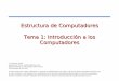 Estructura de Computadores Tema 1: Introducción a los ... · Tema 1: Introducción a los Computadores 17 Febrero 2009 ... – familia IBM PC ... – Generaciones