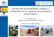 Resultados del análisis de vulnerabilidad en las regiones ... · Climático en América Latina y el Caribe 1. ... margen occidental del sur de la región Andina ... restauración