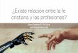 2-Fe cristiana y las profesiones - Jimmy Zambrano R ...jimmyzambrano.com/.../Relaciones-Teologia-Ciencia.pdf• Wolfhart Pannenberg. Toward a Theology of Nature, 1965, 1993. • F