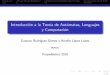 Introducción a la Teoría de Autómatas, Lenguajes y …ccc.inaoep.mx/~grodrig/Descargas/AutomatasLenguajes...Introducción a las Demostraciones Formales Conceptos Centrales de la