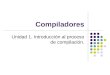 [PPT]Compiladores - UNISTMOjjap/comp13_u1.ppt · Web viewCompiladores Unidad 1. Introducción al proceso de compilación. Contenido Introducción a la compilación Estructura y fases