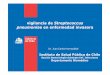 vigilancia de Streptococcus pneumoniae enenfermedad … · Marco operativo la vigilancia en Chile • Minsal ... •PCR en tiempo Real ... El Laboratorio de Referencia del ISP informará