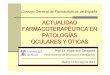 Consejo General de Farmacéuticos de España EN GLAUCOMA (III) Apraclonidina (IOPIMAX ®) Brimonidina (ALPHAGAN®) AGONISTAS ADRENÉRGICOS 2 INHIBIDORES DE LA ANHIDRASA CARBÓNICA