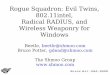 Rogue Squadron: Evil Twins, 802.11intel, Radical RADIUS ... · Black Hat, USA, 2005 Rogue Squadron: Evil Twins, 802.11intel, Radical RADIUS, and Wireless Weaponry for Windows Beetle,