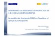 I+D+I DE LA UNIÓN EUROPEA La gestión de Horizonte 2020 en ...eshorizonte2020.cdti.es/recursos/doc/eventosCDTI/Seminarios_ase... · participantes, las normas éticas ... FUNDACION