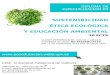 SOSTENIBILIDAD ÉTICA ECOLÓGICA Y EDUCACIÓN … · 2017-05-12 · El Diploma de Especialización en sostenibilidad, ética ecológica y educación ambiental se configura ... la