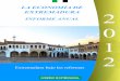 LA ECONOMÍA DE EXTREMADURA 2 - juntaex.es · PRESENTACIÓN Me complace presentar este Informe Anual sobre la situación económica de Extremadura en 2012 y su evolución más reciente,