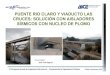 PUENTE RIO CLARO Y VIADUCTO LAS CRUCES: … · 2014-05-19 · 3.1 Parámetros para calculo aisladores sísmicos ... “AASHTO LRFD Bridge Design Specifications”. ... por ejemplo,