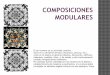 COMPOSICIONES MODULARES - thiar …thiar-plastica.weebly.com/uploads/2/2/8/6/22863570/composiciones... · COMPOSICIONES MODULARES EN EL ARTE M. C. Escher Países Bajos, 1898 ... a