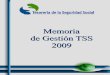 Memoria TSS, - Tesorería de la Seguridad Social · Hauris Flores ... competente, innovadora, flexible y con buena actitud hacia los cambios. ... Lic. Jorge Antonio De La Cruz 