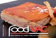 alta cocina al vacío/vacuum haute cuisine · foodVAC es una empresa que tiene por finalidad facilitar la labor al profesional de hostelería mediante la elaboración de alimentos