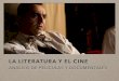 EL CINE Y LA LITERATURA - …€¢Entreacto (1924), de René Clair Guión del pintor dadaísta Francis Picabia. Figuras del lenguaje cinematográﬁco de gags del cine cómico (burlesque