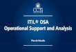 ITIL® OSA Operational Support and Analysis - ccti.com.co el entrenamiento te prepararemos para que puedas presentar y aprobar el examen de ITIL® OSA. (El examen está incluido en