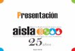 Presentación - aisla.org · Redes Sociales: LinkedIn, Twitter, Facebook , Google+ . Title: Diapositiva 1 Author: Alvaro Pimentel Created Date: 4/24/2018 6:24:00 PM 