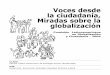 Voces desde la ciudadanía, Miradas sobre la globalizaciónglobalizacion.org/wp-content/uploads/2016/01/ComLatGlob2004.pdf · al primer plano de las relaciones internacionales. 