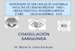 COAGULACIÓN SANGUÍNEA - Bioquímica · pruebas de coagulacion, estudiar la guia de estudio de esta clase