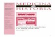 La historia de la medicina World Wide Web - fu1838.org · la misma. La historia de la medicina ... supera-do las barreras burocráticas ... ciativo de la mente humana