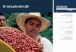 El mercado del café Avances - Familia Café de Colombia millones es el volumen de producción mundial de café en 2008/09 2% es la tasa de crecimiento del consumo internacional de