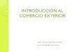 INTRODUCCIÓN AL COMERCIO EXTERIOR - fd.uach.mx AL COMERCIO... · introducciÓn al comercio exterior