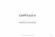 CAPÍTULO II - cs.umss.edu.bo Productividad.pdf · 1.1 Introducción Ing. Omar David Pérez Fuentes 4 La palabra productividad se ha vuelto muy popular en la actualidad, ya que se