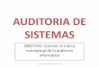 AUDITORIA DE SISTEMAS - Venture · TIPOS DE AUDITORIA •Auditoría ... –Orientada a la compra de hardware, software, comunicaciones Ing. Pablo Almeida Haro Msc. PhD (C)