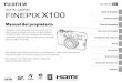BL01285-503 FINEPIX X100 - fujifilm.com · ii Notas y precauciones Asegúrese de leer estas notas antes de utilizar el producto Instrucciones de seguridad • Asegúrese de que utiliza