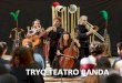 TRYO TEATRO BANDA TTB 2017.pdf · 2017-05-29 · ... crear montajes de autores y ... , 2012; FITAZ de Bolivia, 2010; Stgo a Mil, Chile, 2010, Fesval de Teatro Contemporáneo de 