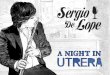 Sinopsis - Sergio De Lopesergiodelope.com/dossier-a-night-in-utrera-2016-web-es.pdf · Flamenco y Jazz son músicas de raíz, ... ción el siempre eﬁcaz Lauren Serrano. ... Juan