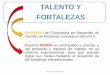 TALENTO Y FORTALEZAS - 123userdocs.s3-website-eu …123userdocs.s3-website-eu-west-1.amazonaws.com/d/3d/1e/... · Implementamos un plan de mejora a través de la capacitación 