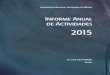 Informe Anual de Actividades 2015 - planeacion.unam.mx · 2015 Dr. José Narro Robles Rector. Contenido pág. ... 2015 es de 2.5 por ciento, que si bien es una cifra positiva frente