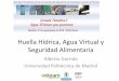 Huella Hídrica, Agua Virtual y Seguridad Alimentariaingenieria-civil.org/wp-content/uploads/2016/10/Garrido_A_El-comer... · Economics 101 (2014) 43–53 ... slides Source: UN, World
