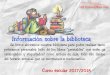Información sobre la biblioteca · 2018-02-05 · Viernes 20 de octubre: Cuentacuentos inaugural ^Titiriteras _ del equipo de ~ ^La historia de Dracolino biblioteca 3. Halloween