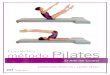 El auténtico método Pilates - datelobueno.comdatelobueno.com/wp-content/uploads/2014/05/El-auténtico-pilates.pdf · El Cadillac..... 48 Silla alta ... sión que denomina la circunferencia