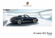 El nuevo 911 Targa - Porsche de México · inteligente de Porsche a las normas de seguridad estadounidenses. Derivado del 911 Coupé, el 911 Targa correspon-de a la gran demanda de