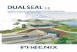 EN 13967 Sistema activo de impermeabilización para ... · La membrana DUAL SEAL combina la resistencia mecánica, química y a la perforación del HDPE con las capacidades de sellado