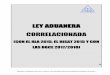 LEY ADUANERA CORRELACIONADA - iucaaarem.mx · - Sistema Electrónico Aduanero ... - Información que se transmite en documento electrónico o digital como anexos al Pedimento 