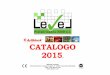 CATALOGO LEVEL 2015 V25 COLOR - …levelprefabricados.com/catalogo2015.pdf · Ctra. Puente Genil - Herrera s/n Apdo. 77 14.500 Puente Genil (Córdoba) Tlfno. y Fax: 957 60 11 53 CATALOGO