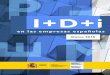 I+D+i en las empresas españolas. Datos 2016 - ipyme.org · I+D+i en las empresas españolas Datos 2016 Página 2 De los tres principales sectores de ejecución sólo el correspondiente